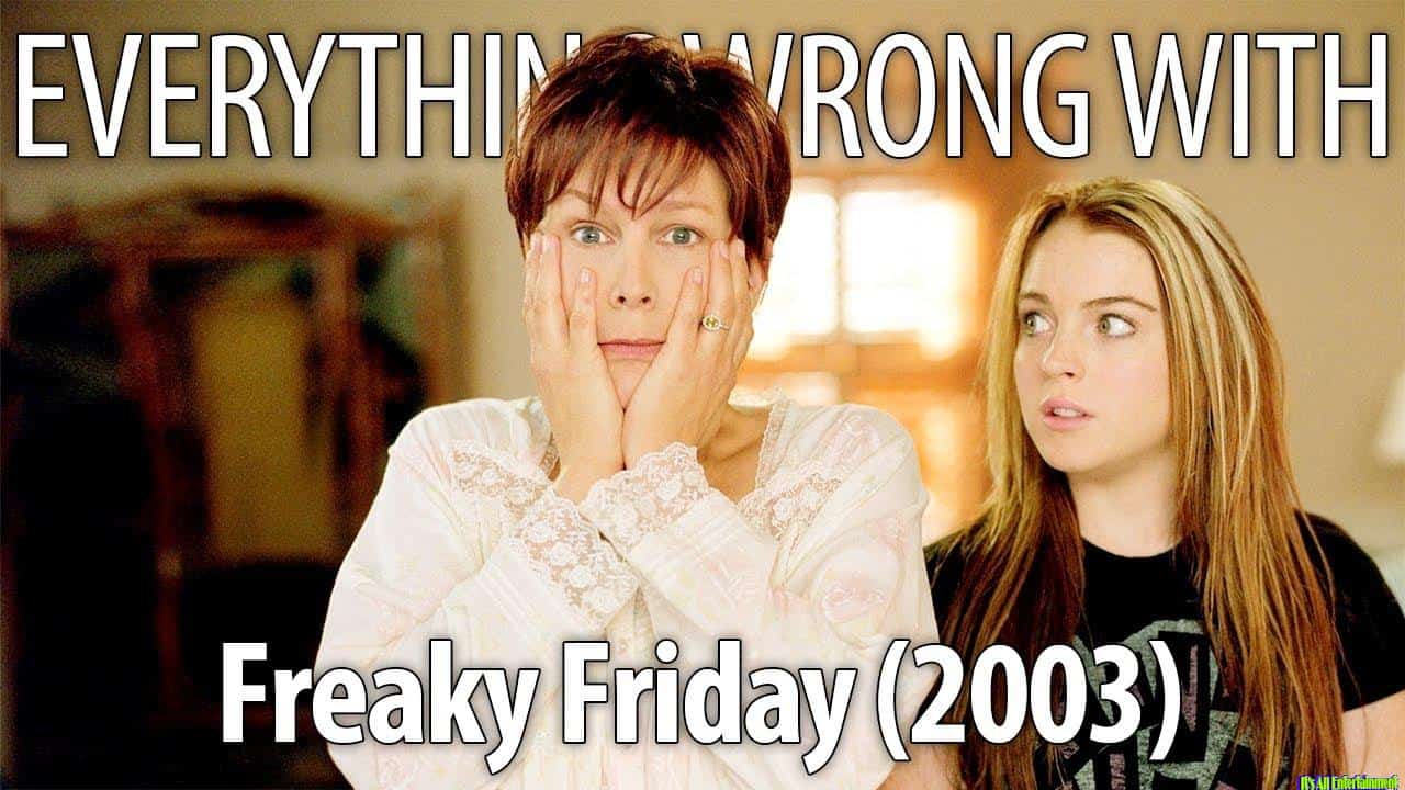 Eww: Freaky Friday (2003) In 17 Minutes Or Less