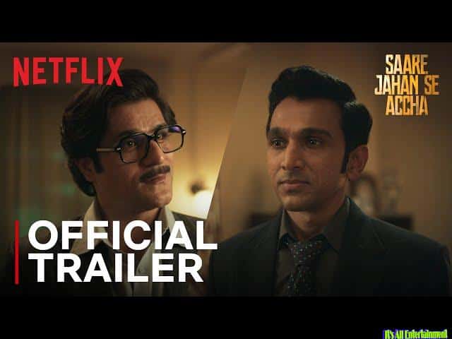 Trailer For Saare Jahan Se Accha