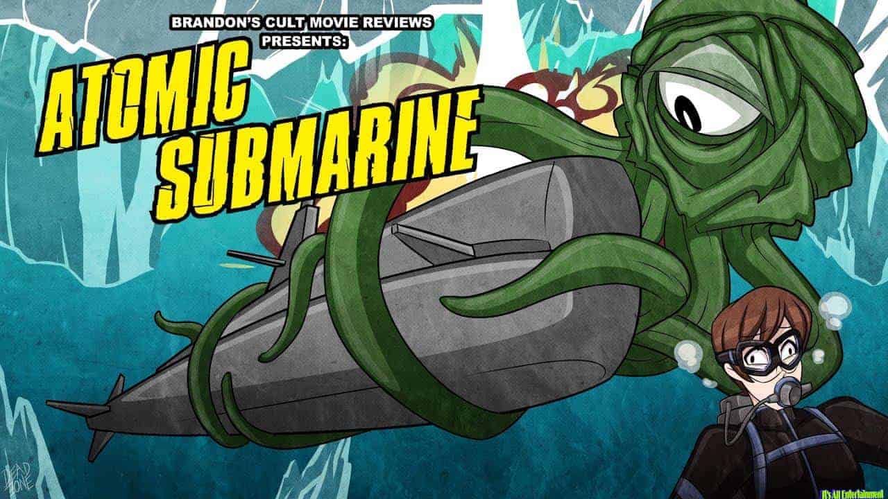 Brandon’s Cult Movie Reviews: The Atomic Submarine