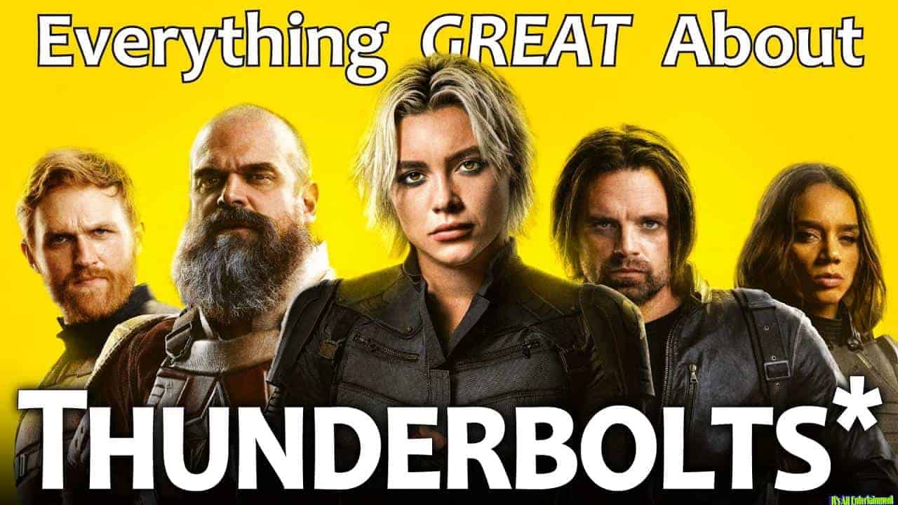 Everything Great About Thunderbolts*!