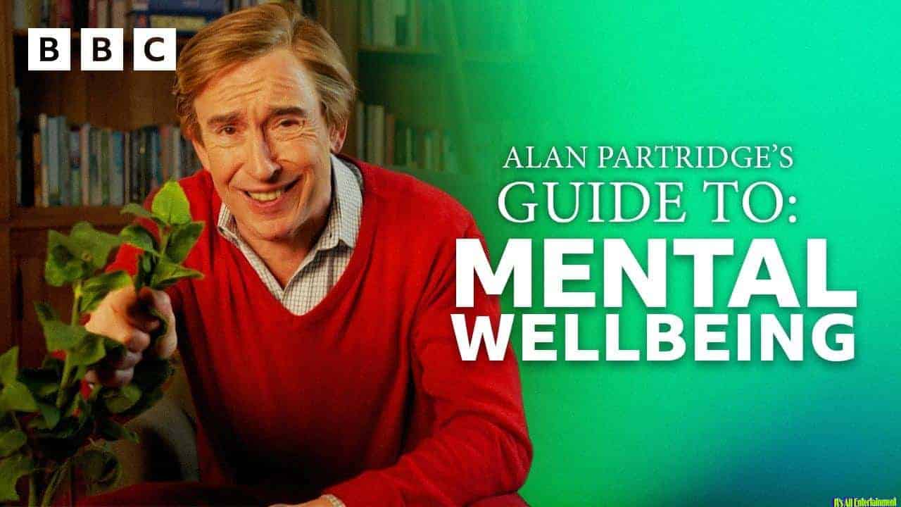 Alan Partridge’s Guide To Mental Wellbeing