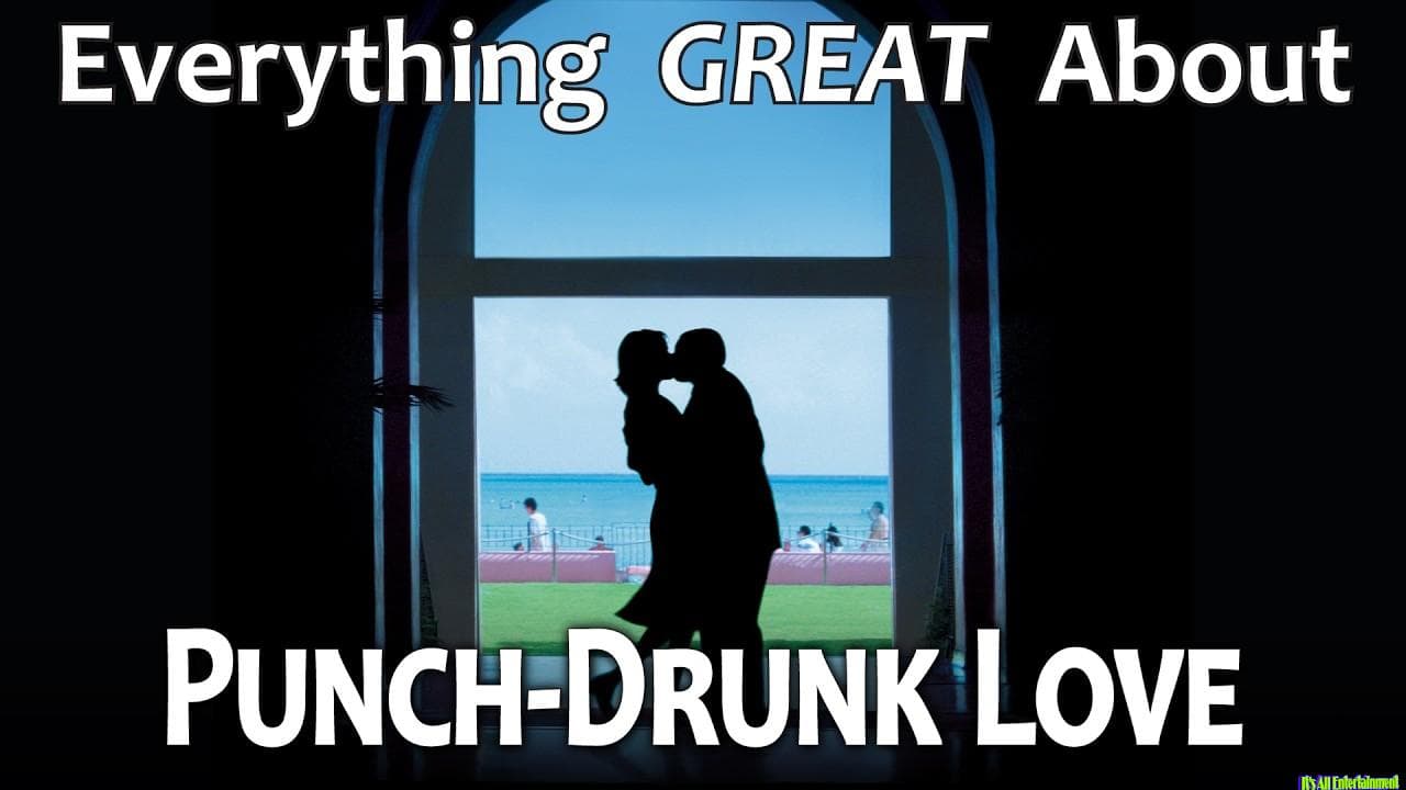 Everything Great About Punch Drunk Love!
