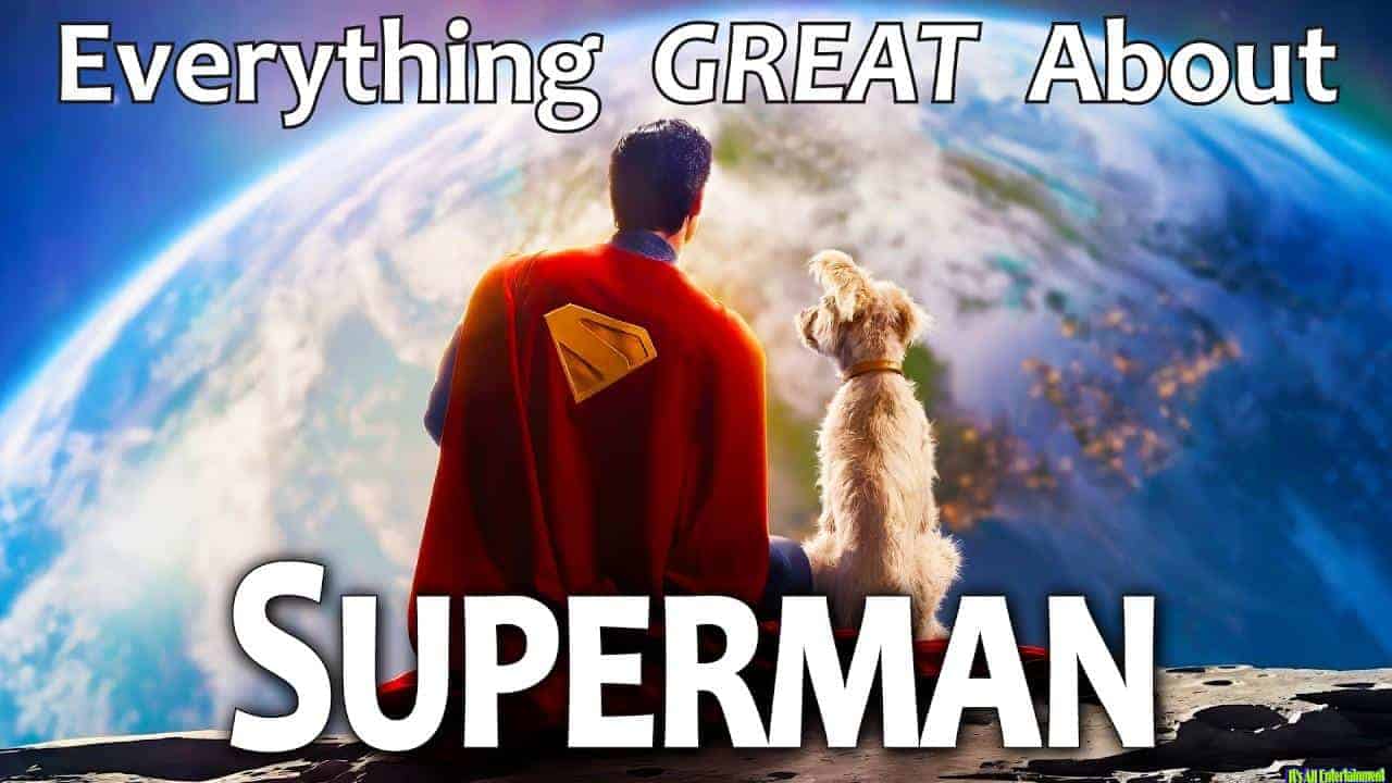 Everything Great About Superman!
