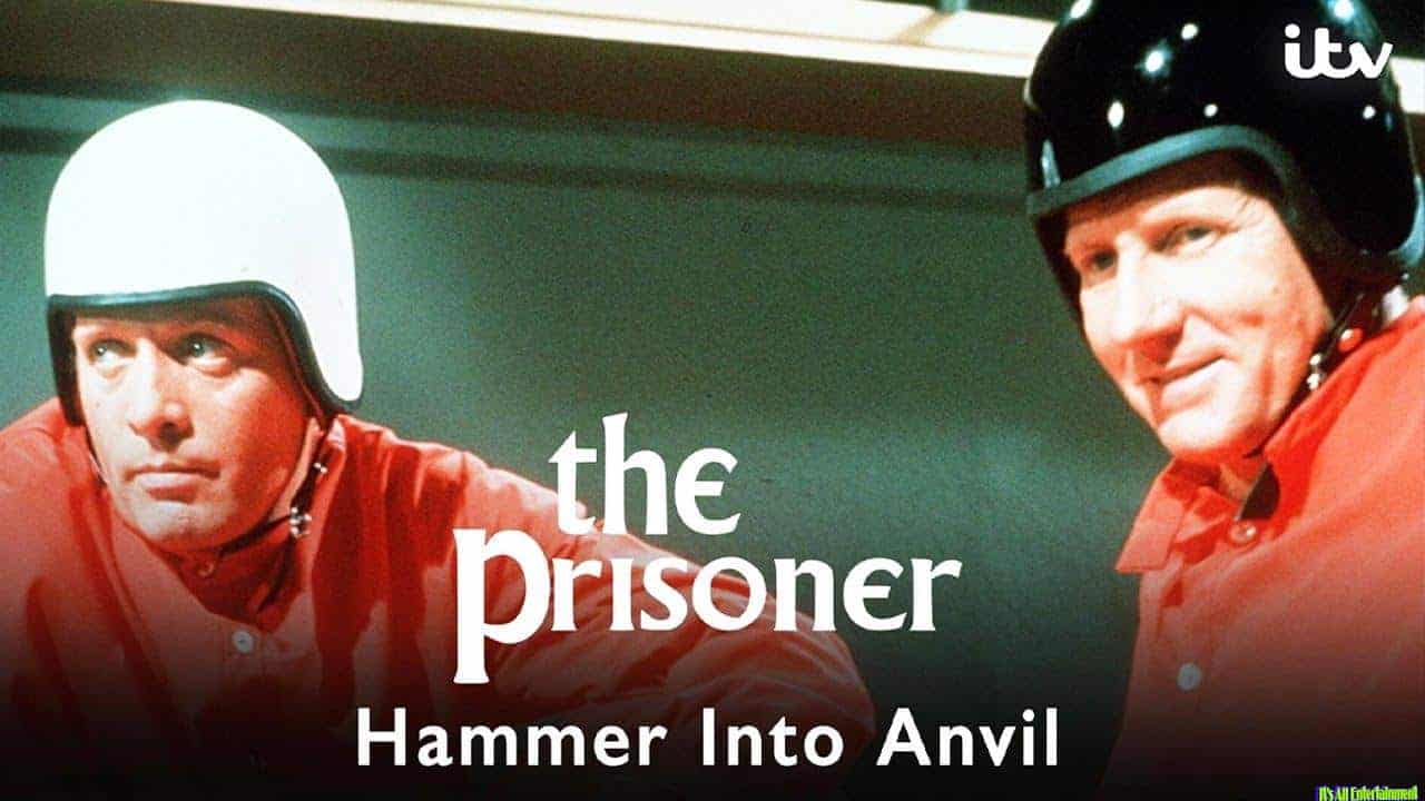 The Prisoner Ep. 10 | Hammer Into Anvil