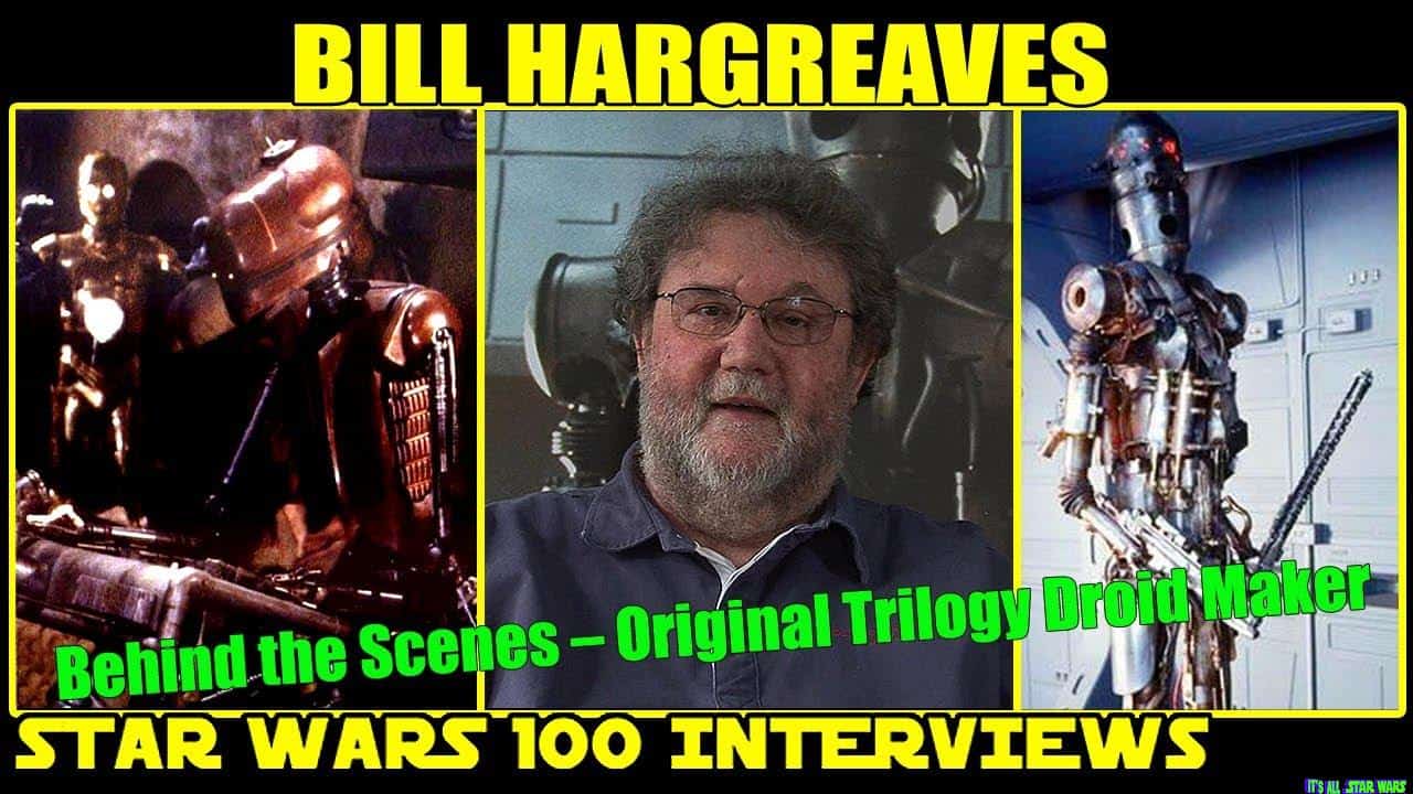 Behind The Scenes – Original Trilogy Droid Maker. Bill Hargreaves