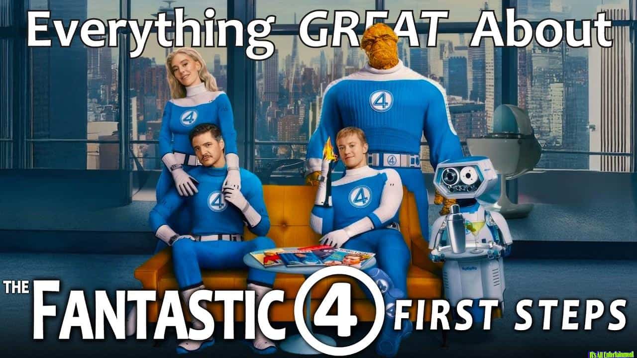Everything Great About The Fantastic Four: First Steps!