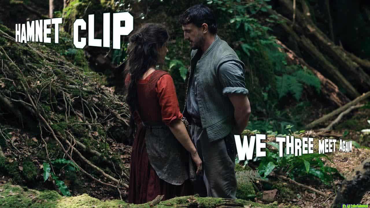 Hamnet – Clip – We Three Meet Again