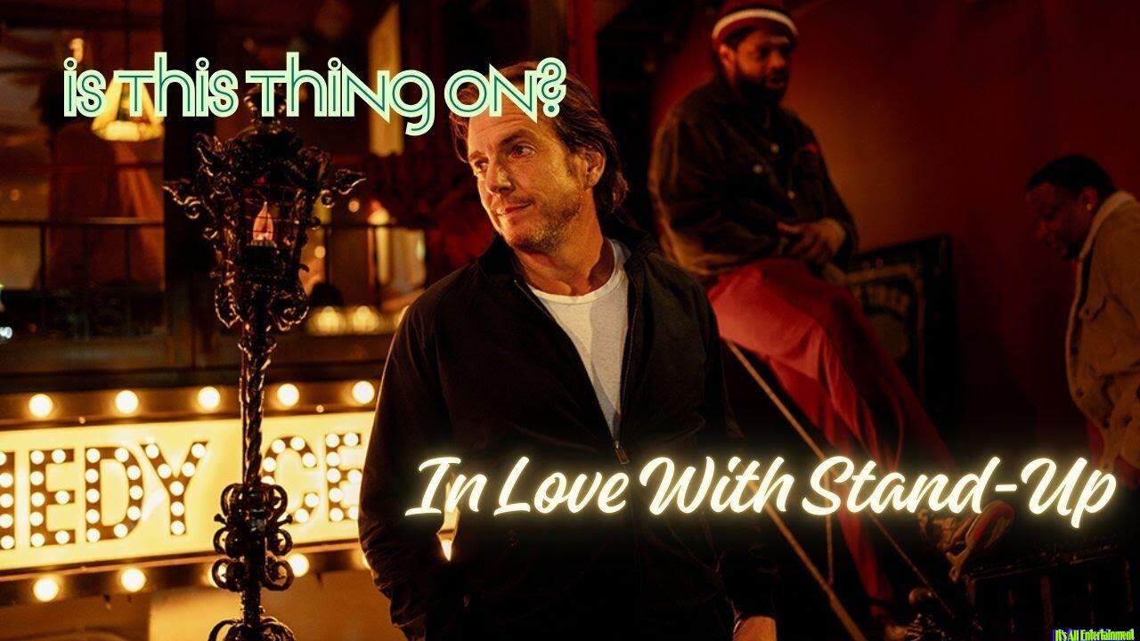 Is This Thing On – Clip – In Love With Stand Up