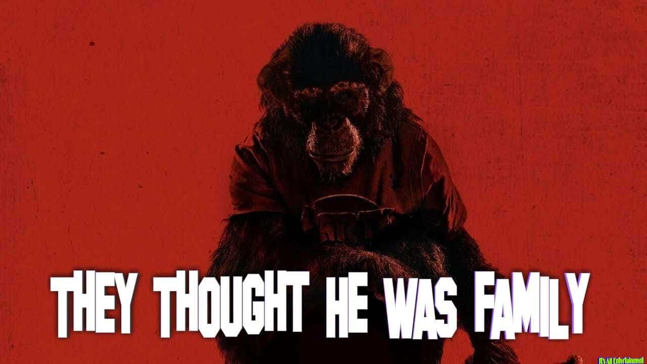 Primate – They Thought He Was Family Featurette