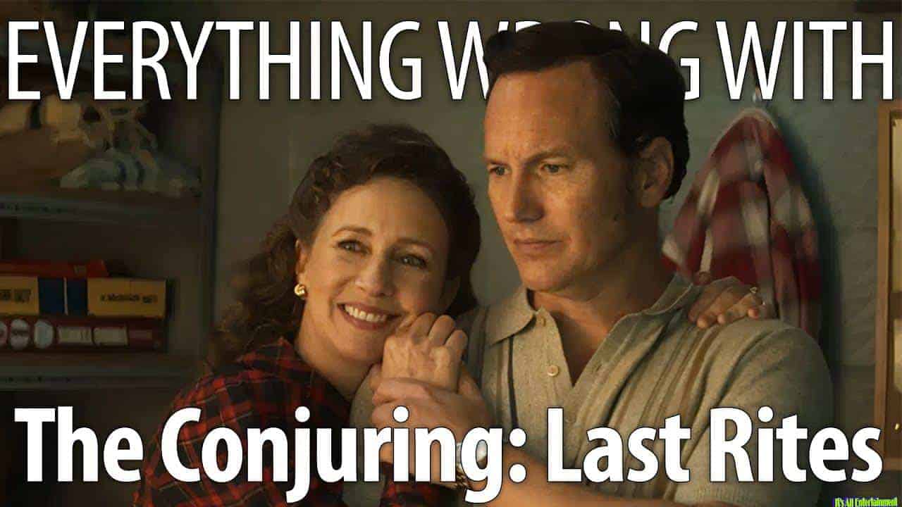 Everything Wrong With The Conjuring: Last Rites In 18 Minutes Or Less