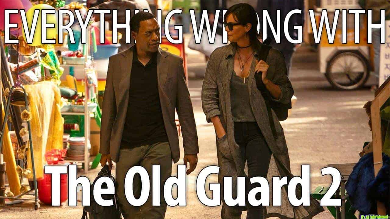 Everything Wrong With The Old Guard 2 In 18 Minutes Or Less