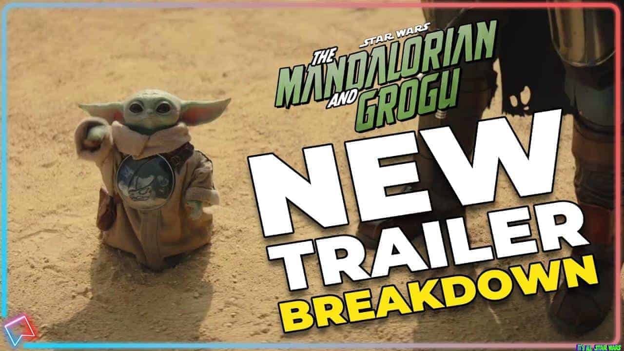 New Trailer Breakdown For Star Wars The Mandalorian And Grogu