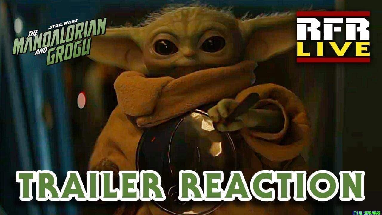 Rfr Live: The Mandalorian And Grogu | Official Trailer Breakdown
